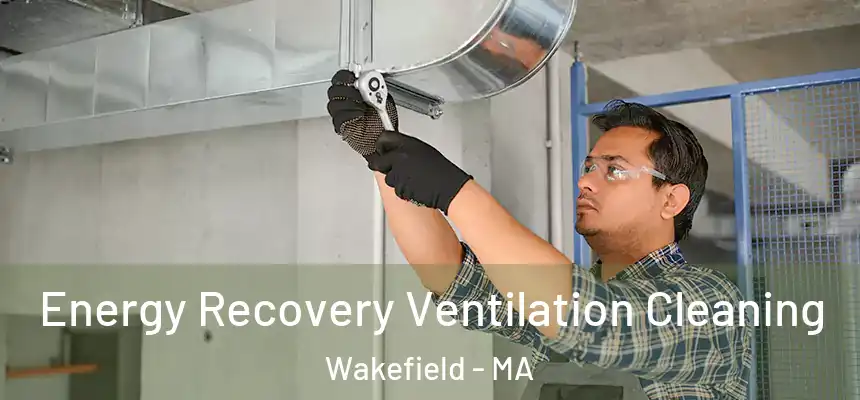 Energy Recovery Ventilation Cleaning Wakefield - MA