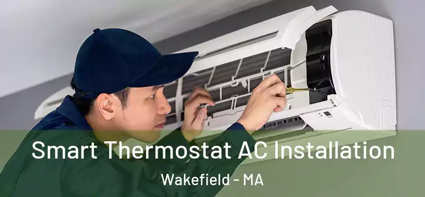  Smart Thermostat AC Installation Wakefield - MA