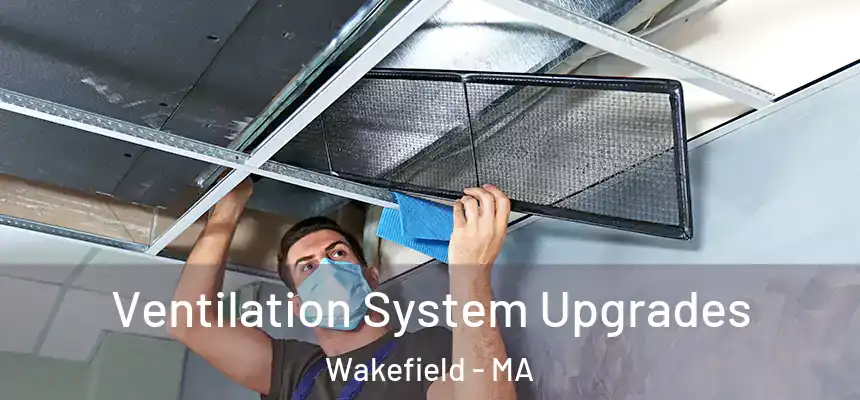 Ventilation System Upgrades Wakefield - MA